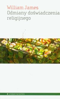 Odmiany doświadczenia religijnego - William James - książka