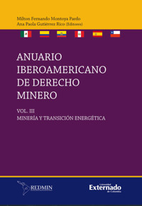 Anuario iberoamericano de derecho minero. VIII - Milton Fernando Montoya Pardo - ebook
