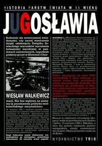 Historia państw świata w XX wieku. Jugosławia - Walkiewicz Wiesław - ebook