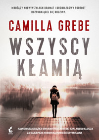 Wszyscy kłamią - Camilla Grebe - ebook + audiobook + książka