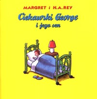Ciekawski George i jego sen - Rey H.A. i Margaret - książka