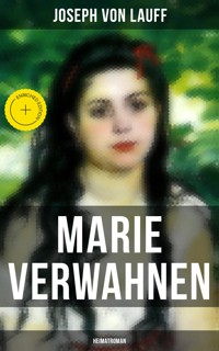 Marie Verwahnen: Heimatroman - Joseph von Lauff - ebook