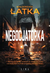 Negocjatorka - Małgorzata Łatka - ebook + audiobook + książka