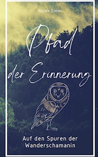 Pfad der Erinnerung - Nicole Elmer - ebook