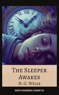 The Sleeper Awakes - H G Wells - ebook
