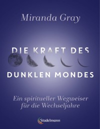 Die Kraft des Dunklen Mondes - Miranda Gray - ebook