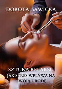 Sztuka relaksu - Sawicka Dorota - ebook