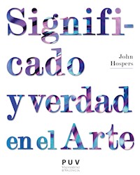 Significado y verdad en el Arte - John Hospers - ebook