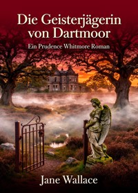 Die Geisterjägerin von Dartmoor - Jane Wallace - ebook