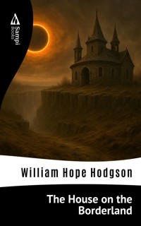 The House on the Borderland - William Hope Hodgson - ebook