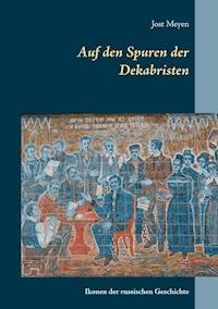 Auf den Spuren der Dekabristen - Jost Meyen - ebook