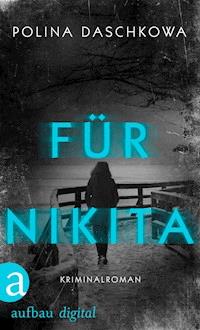 Für Nikita - Polina Daschkowa - ebook