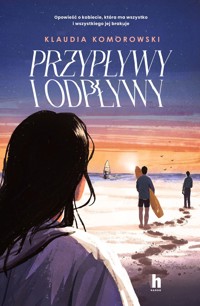 Przypływy i odpływy - Klaudia Komorowski - ebook + audiobook + książka