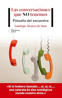 Las conversaciones que no tenemos - Santiago Álvarez de Mon - ebook