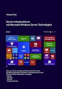 Server-Infrastrukturen mit Microsoft Windows Server Technologien - Thomas Frey - ebook