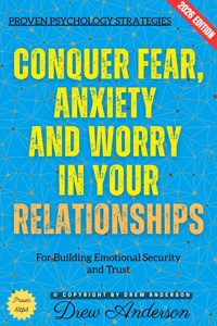 Conquer Fear, Anxiety, and Worry in Your Relationships: - Drew Anderson - ebook