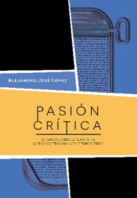 Pasión crítica - Alejandro José López - ebook