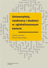 Uniwersytety, naukowcy i studenci w zglobalizowanym świecie -  - książka