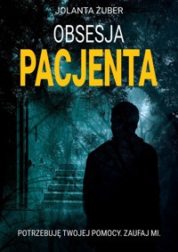 Obsesja pacjenta - Jolanta Żuber - ebook + audiobook