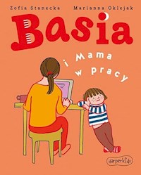 Basia i Mama w pracy - Zofia Stanecka - ebook + audiobook + książka