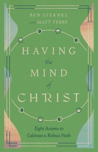 Having the Mind of Christ - Matthew Jacob Tebbe - ebook