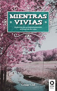 Mientras vivías - César Cid Gil - ebook