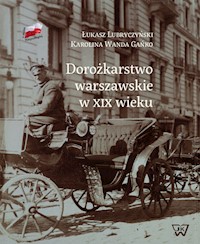 Dorożkarstwo warszawskie w XIX wieku - Lubryczyński Łukasz, Gańko Karolina W. - książka
