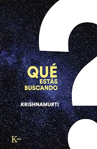 Qué estás buscando - Jiddu Krishnamurti - ebook