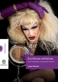 Excrituras artísticas - Jorge Peñuela - ebook