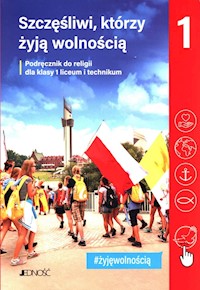 Szczęśliwi, którzy żyją wolnością 1 Podręcznik do religii - Mielnicki Krzysztof, Kondrak Elżbieta - książka