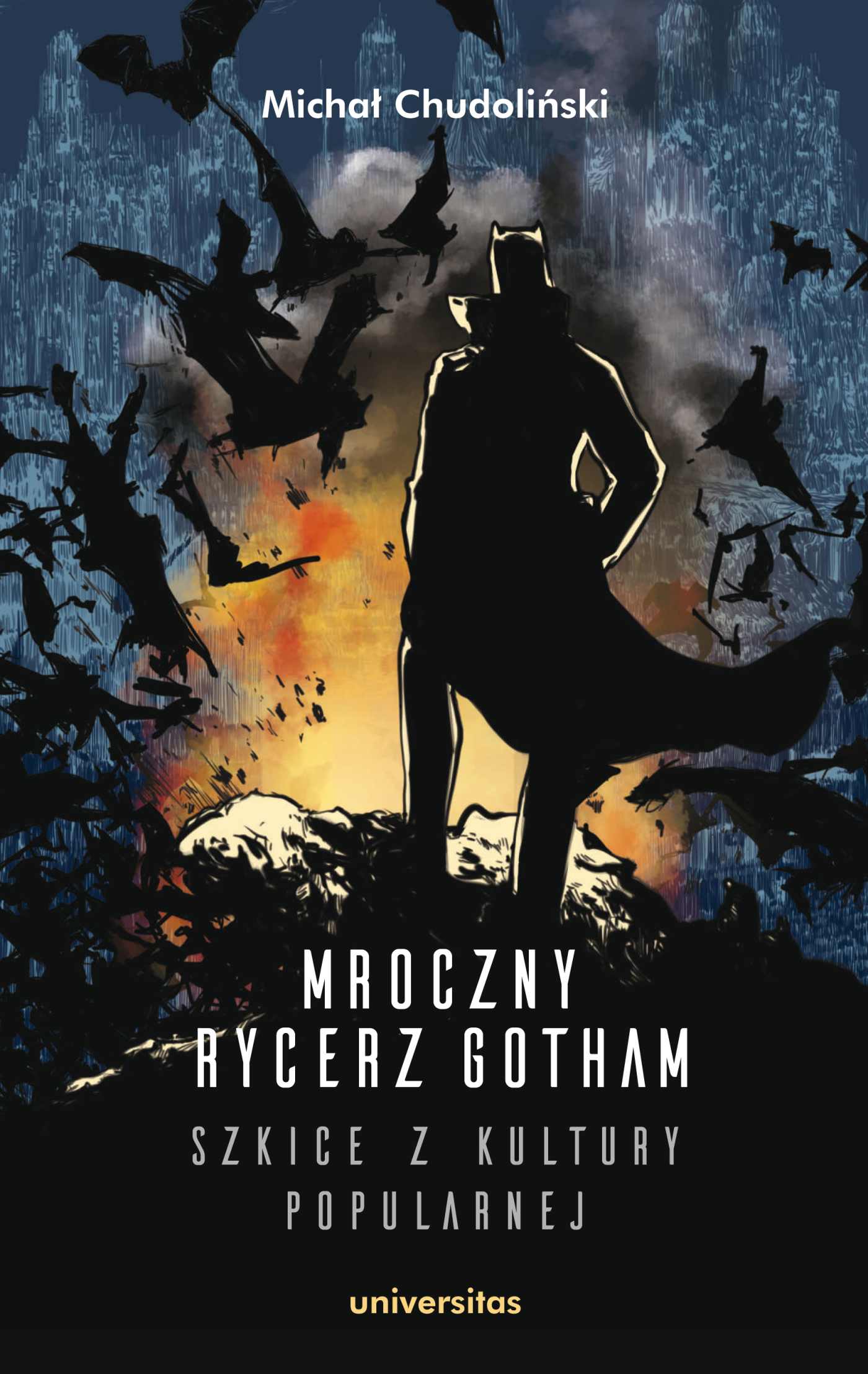 Okładka:Mroczny Rycerz Gotham. Szkice z kultury popularnej 