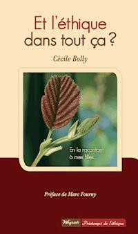 Et l'éthique dans tout ça ? - Cécile Bolly - ebook