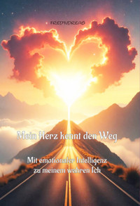 Mein Herz Kennt Den Weg - Fred'ndreas - ebook