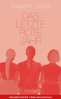 Das letzte rote Jahr - Susanne Gregor - ebook