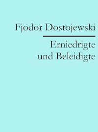 Erniedrigte und Beleidigte - Fjodor  Dostojewski - ebook