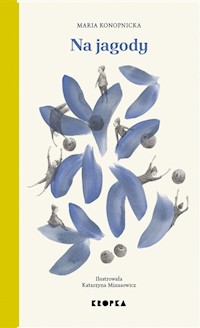 Na jagody - Maria Konopnicka - ebook + audiobook + książka