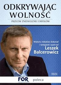 Odkrywając wolność. Przeciw zniewoleniu umysłów - Leszek Balcerowicz - ebook