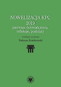 Nowelizacja KPC 2019 - pierwsze doświadczenia, refleksje i postulaty -  - książka