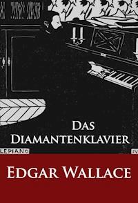 Das Diamantenklavier - Edgar Wallace - ebook
