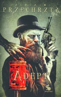 Adept. Cykl Materia Prima. Tom 1 - Adam Przechrzta - ebook + audiobook + książka