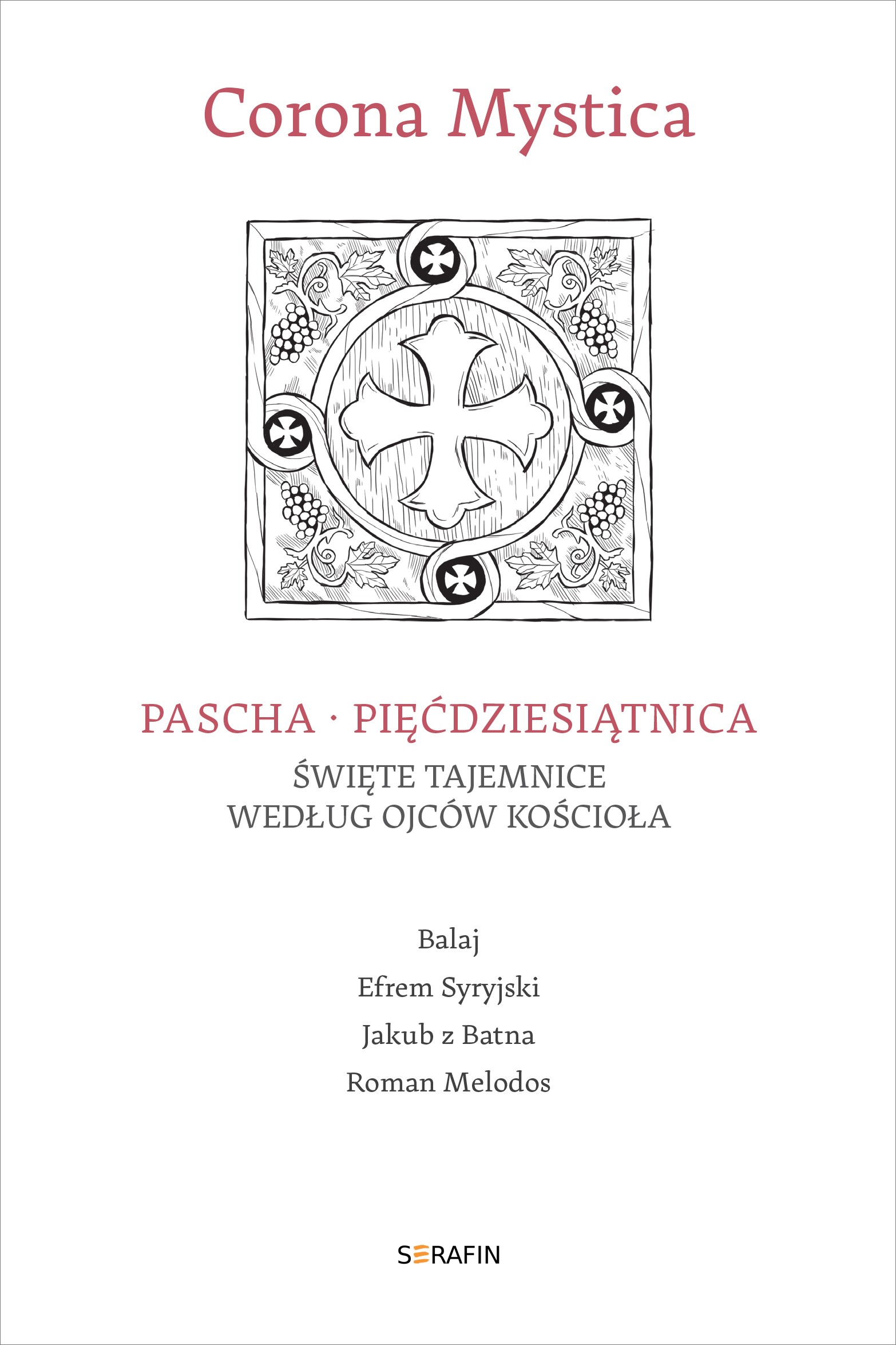 Corona Mystica. Pascha - Pięćdziesiątnica