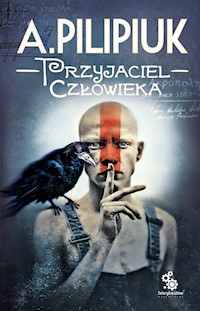 Przyjaciel człowieka - Andrzej Pilipiuk - ebook + audiobook + książka