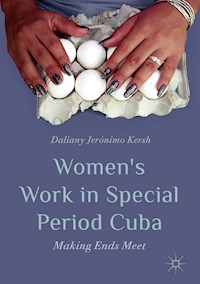 Women’s Work in Special Period Cuba - Daliany Jerónimo Kersh - ebook