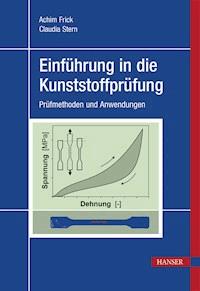 Einführung in die Kunststoffprüfung - Achim Frick - ebook