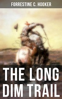 The Long Dim Trail - Forrestine C. Hooker - ebook
