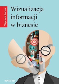 Wizualizacja informacji w biznesie - Wojciech Korsak - książka
