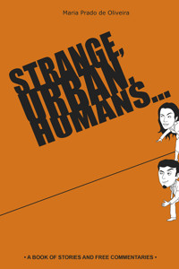 Strange, urban, humans… - Maria Prado de Oliveira - ebook