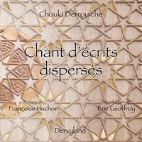 Chant d'écrits dispersés - Chouki Derrouiche - ebook