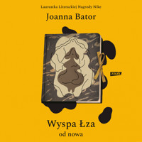 Wyspa Łza od nowa - Joanna Bator - audiobook + książka