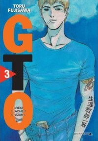GTO. Great Teacher Onizuka. Tom 3 - Toru Fujisawa - książka